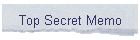 Top Secret Memo